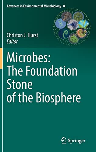 Microbes The Foundation Stone Of The Biosphere Christon J Hurst