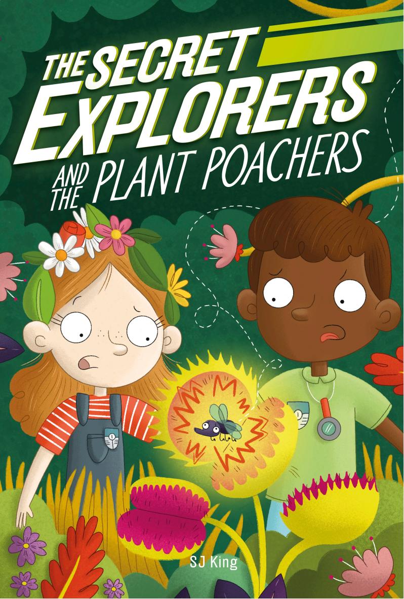 The Secret Explorers And The Plant Poachers Sj King
