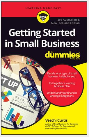 Getting Started In Small Business For Dummies Third Australian And New Zealand Edition 3rd Edition Veechi Curtis