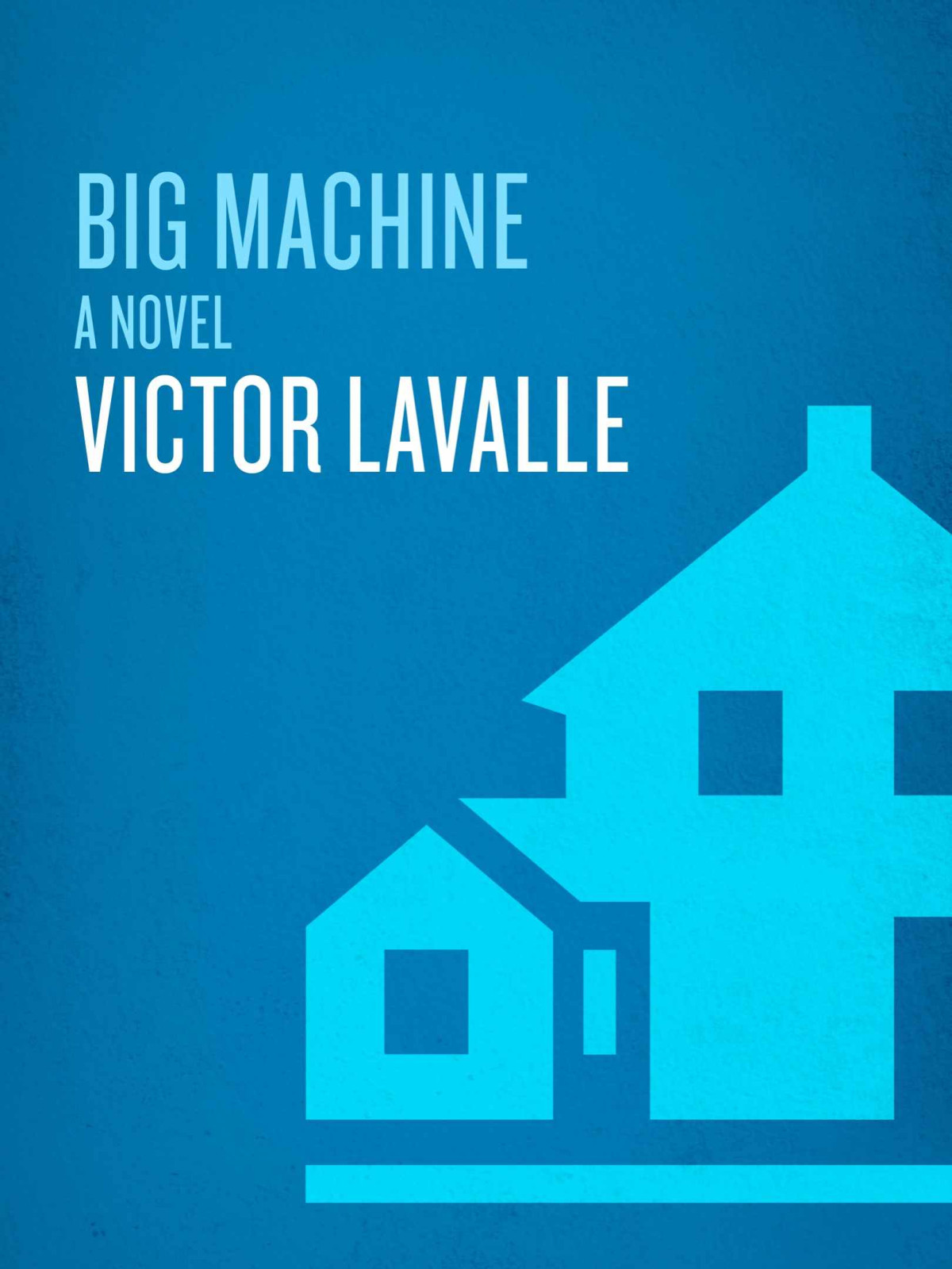 Big Machine Victor Lavalle