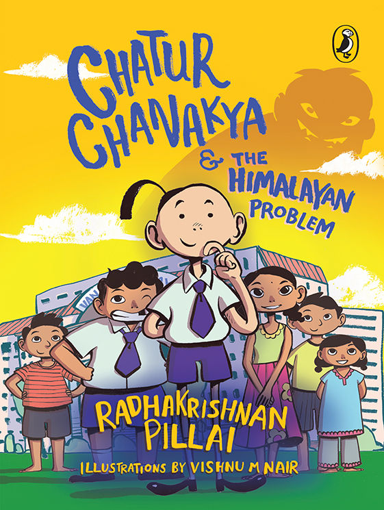 Chatur Chanakya And The Himalayan Problem Radhakrishnan Pillai
