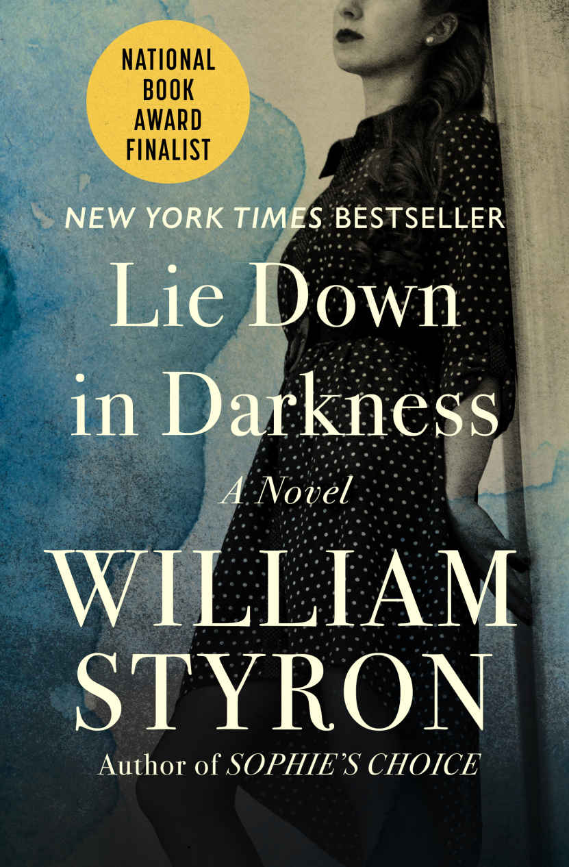 Lie Down In Darkness A Novel William Styron