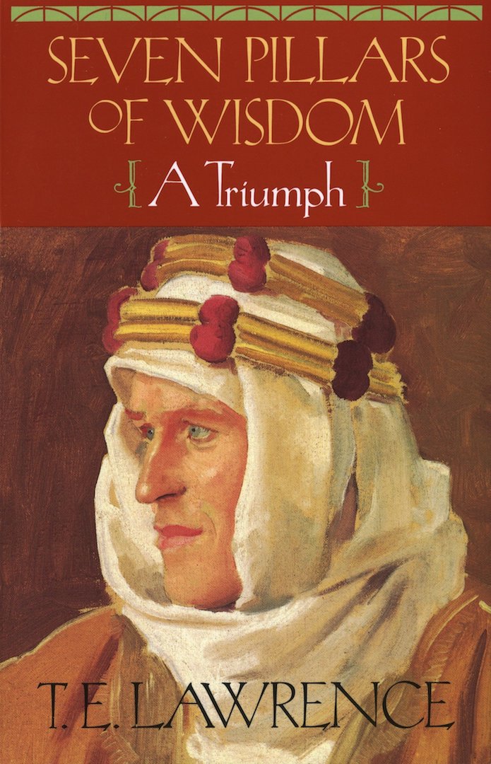 Seven Pillars Of Wisdom T E Lawrence
