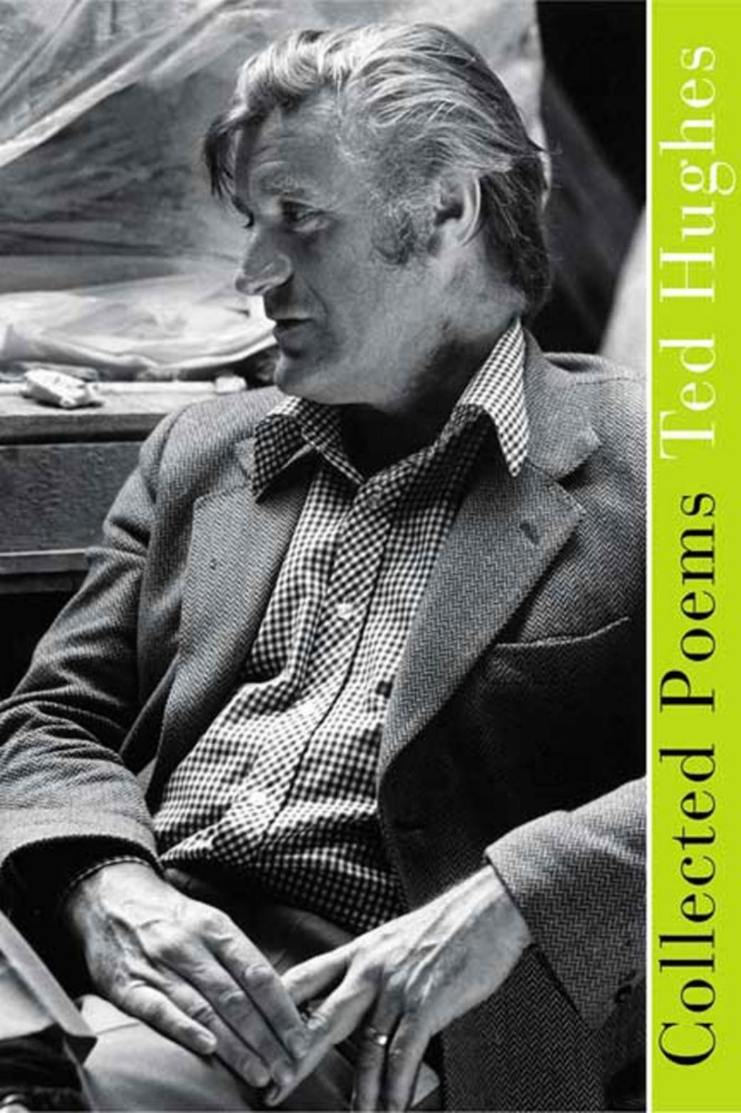 Collected Poems Ted Hughes Paul Keegan