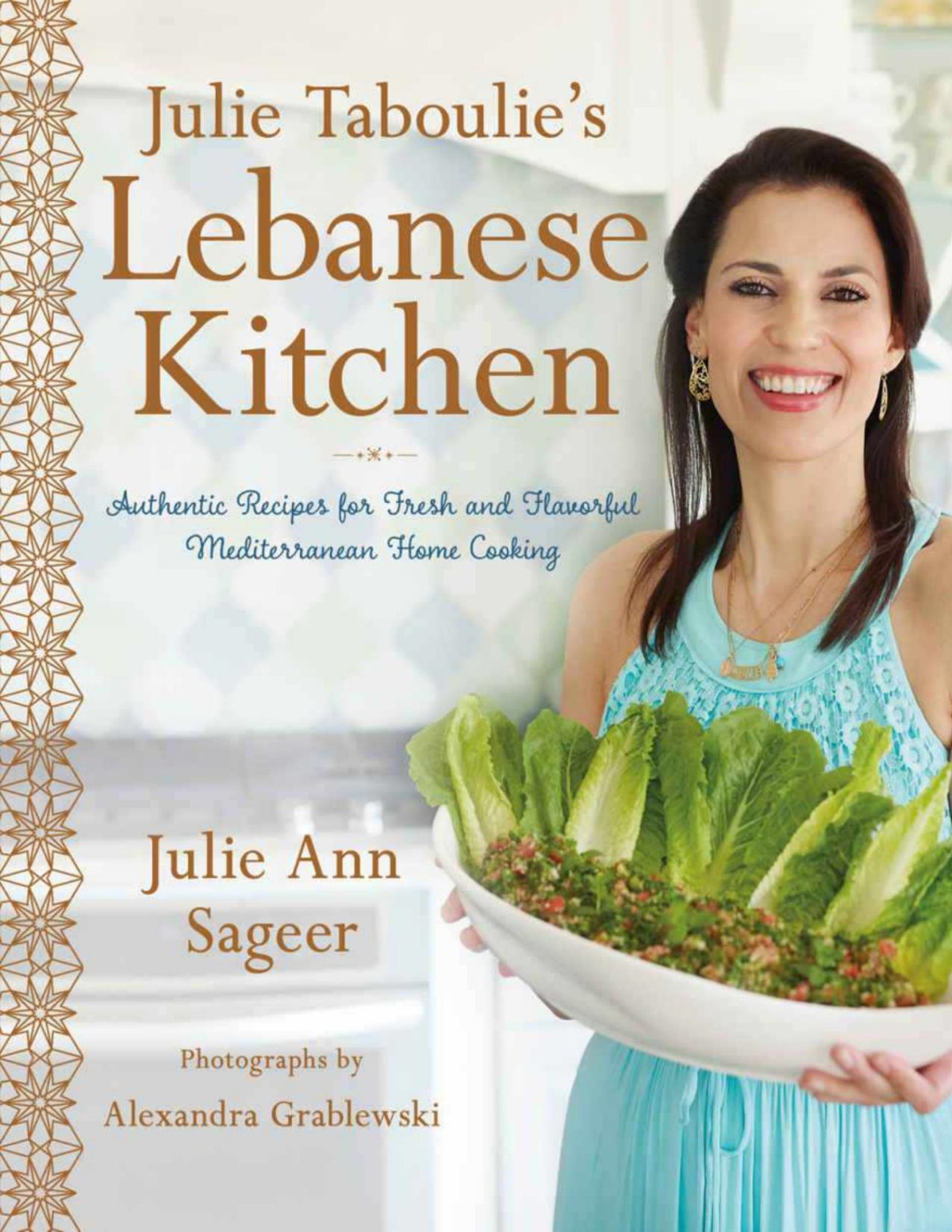 Julie Taboulies Lebanese Kitchen Julie Ann Sageer Leah Bhabha