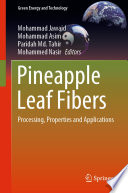 Pineapple Leaf Fibers Processing Properties And Applications Mohammad Jawaid