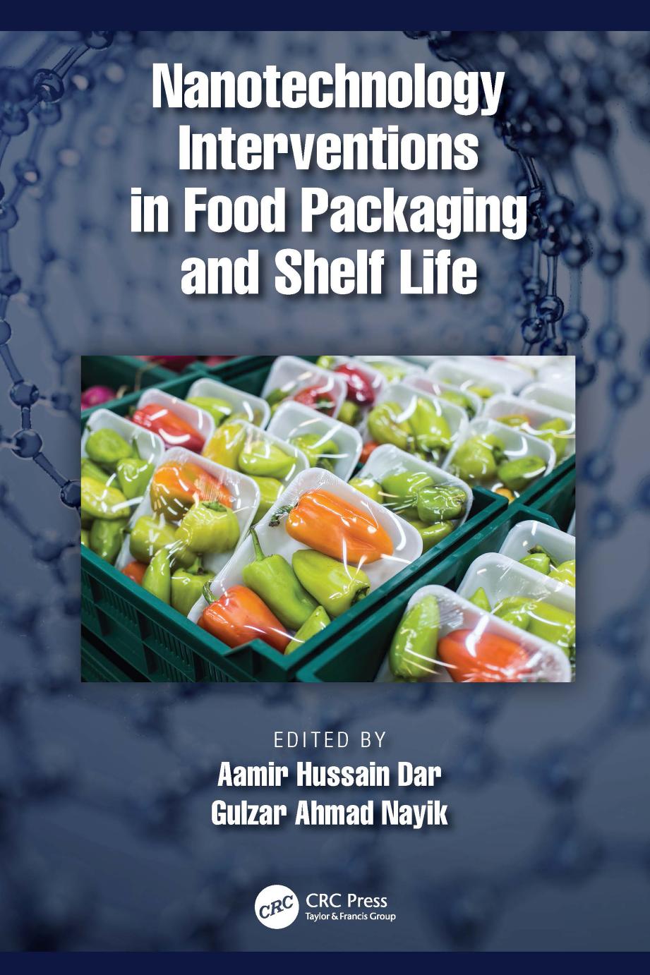 Nanotechnology Interventions In Food Packaging And Shelf Life 1st Edition Aamir Hussain Dar Gulzar Ahmad Nayik