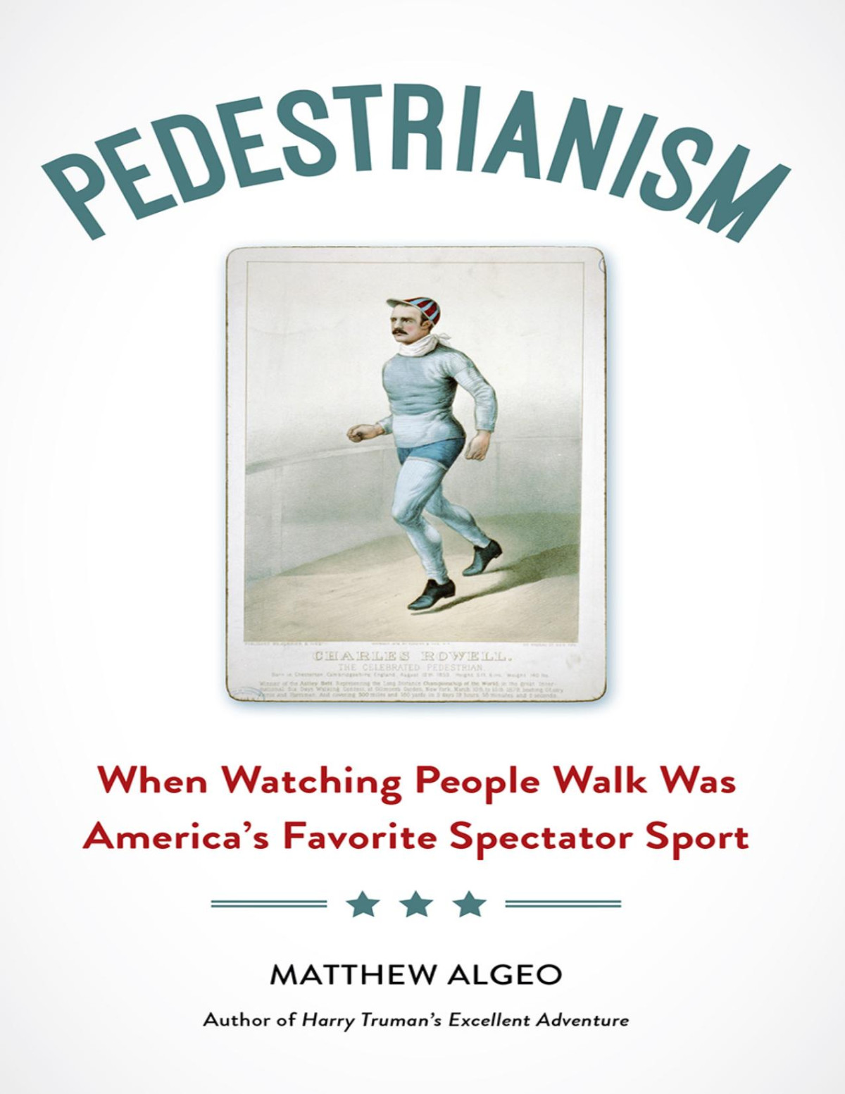 Pedestrianism Matthew Algeo