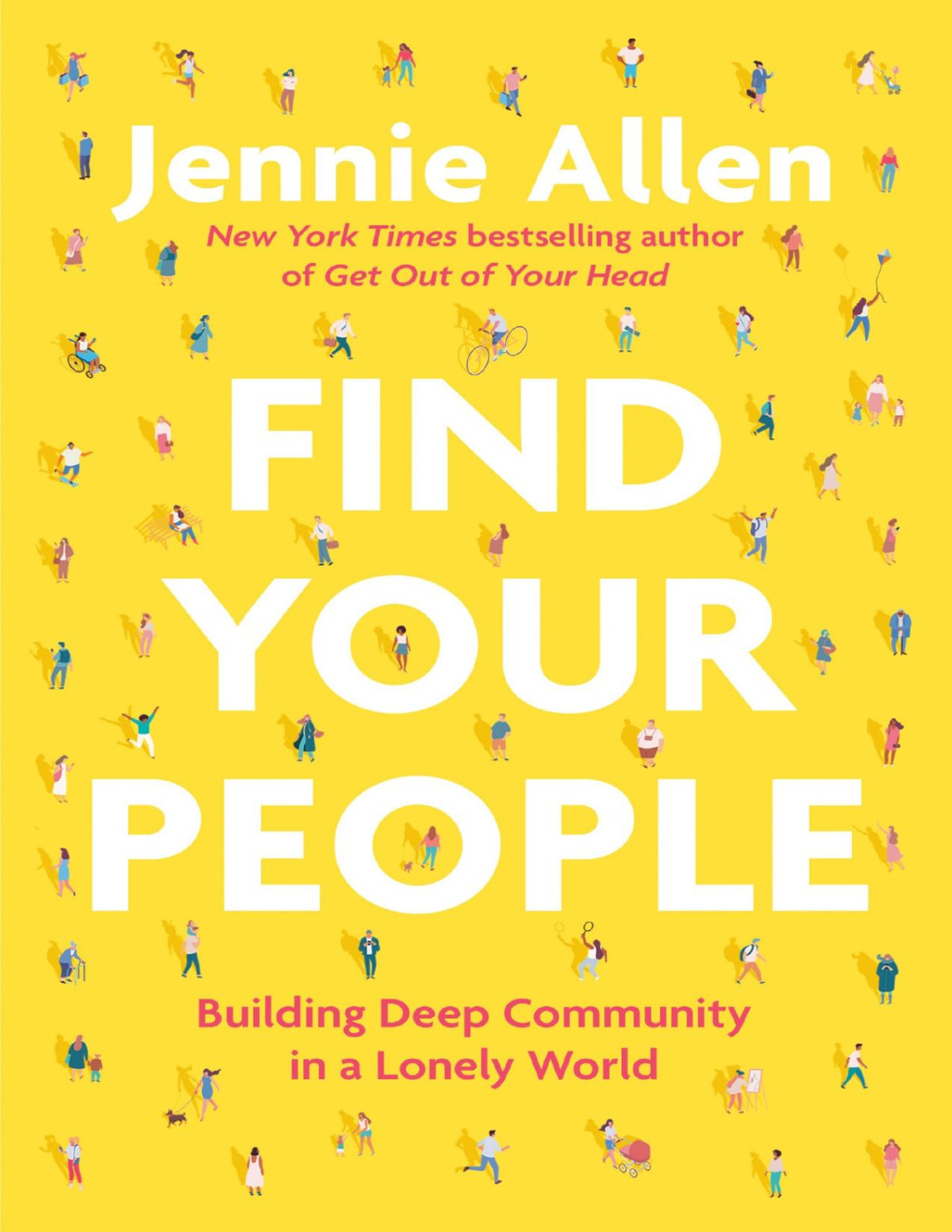 Find Your People Building Deep Community In A Lonely World Jennie Allen