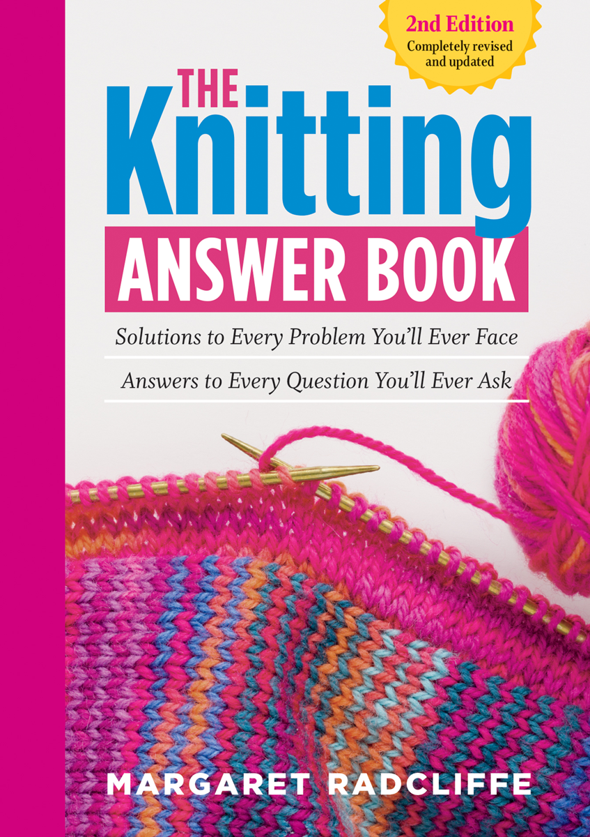 The Knitting Answer Book 2nd Edition Margaret Radcliffe