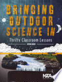 Bringing Outdoor Science In Thrifty Classroom Lessons Steve Rich