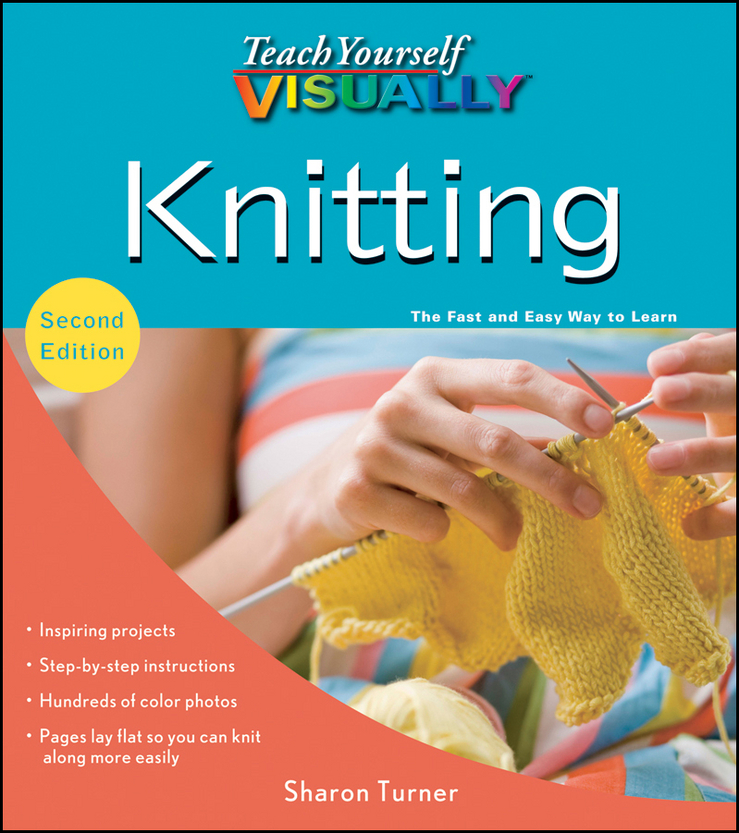 Teach Yourself Visually Knitting Sharon Turner