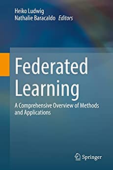 Federated Learning A Comprehensive Overview Of Methods And Applications Heiko Ludwig