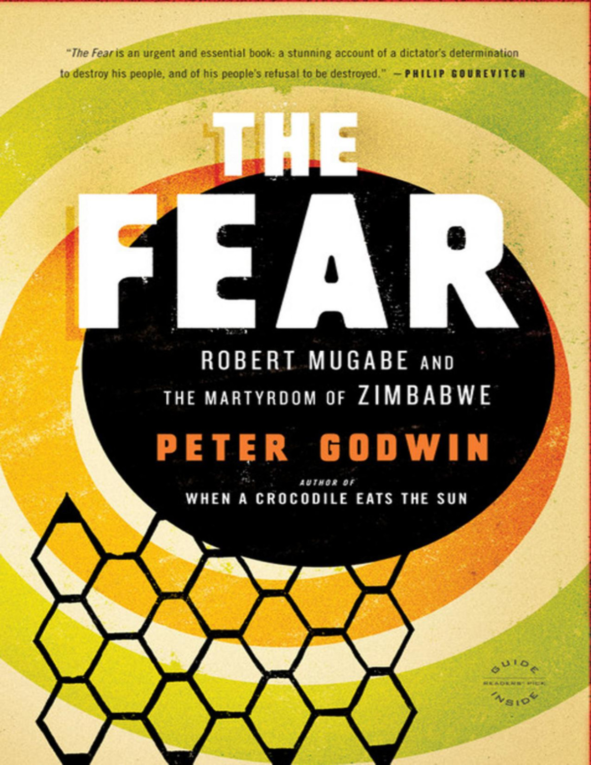 The Fear Robert Mugabe And The Martyrdom Of Zimbabwe Peter Godwin