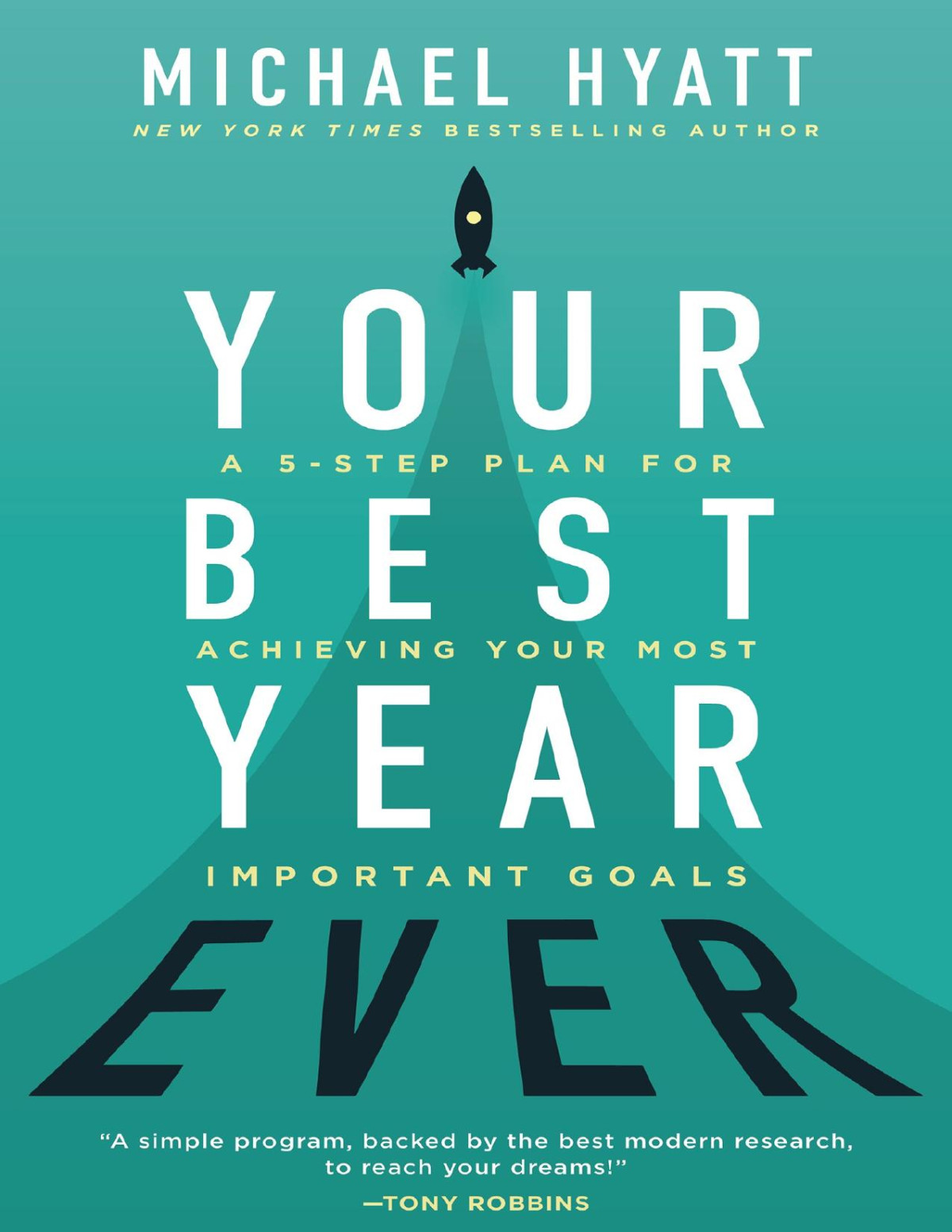 Your Best Year Ever A 5step Plan For Achieving Your Most Important Goals Michael Hyatt