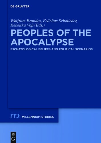 Peoples Of The Apocalypse Eschatological Beliefs And Political Scenarios 1st Edition Wolfram Brandes