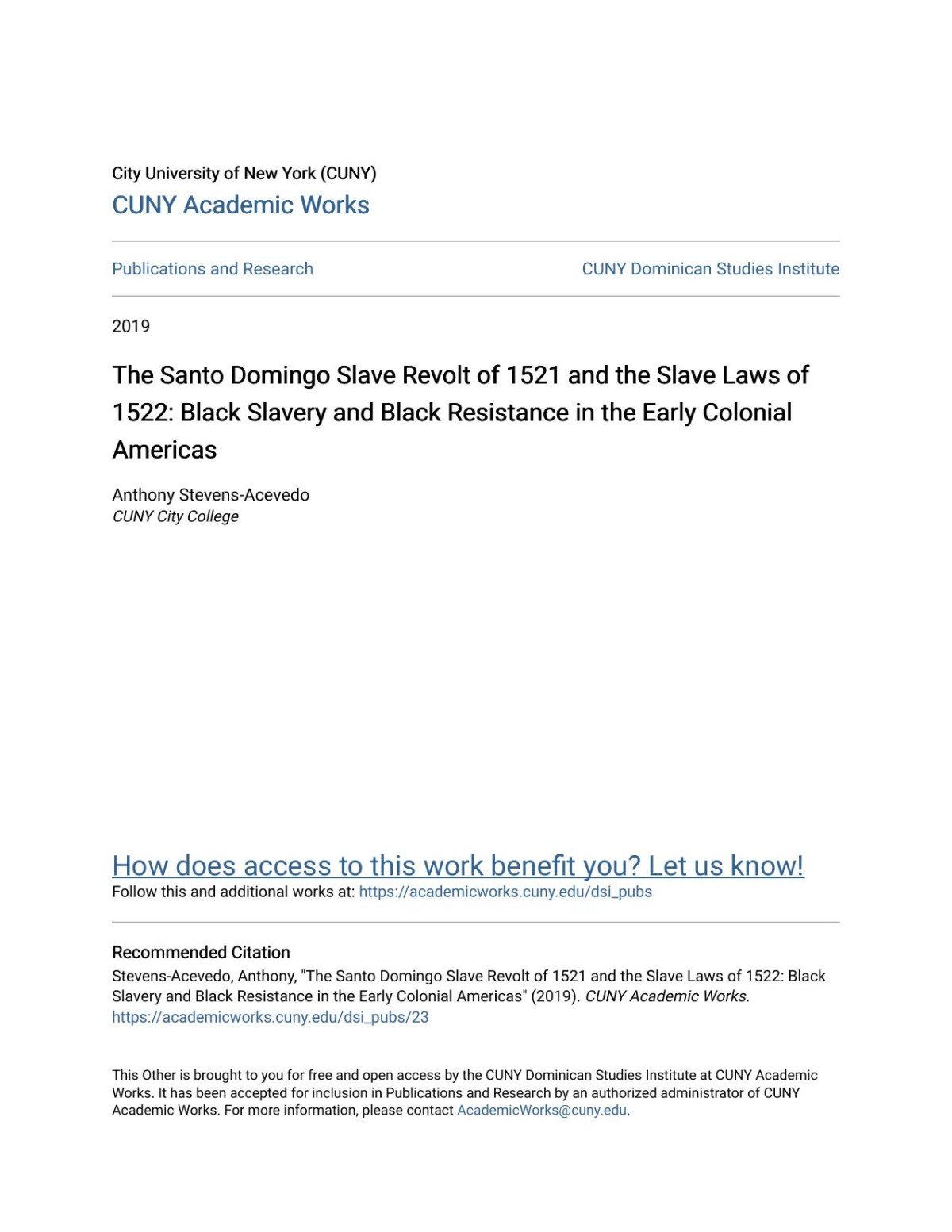The Santo Domingo Slave Revolt Of 1521 And The Slave Laws Of 1522 Black Slavery And Black Resistance In The Early Colonial Americas Anthony Stevensacevedo