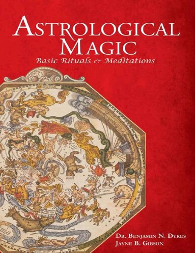 Astrological Magic Basic Rituals Meditations Benjamin N Dykes