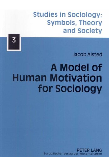 A Model Human Motivation For Sociology Jacob Alsted