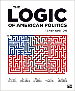 The Logic Of American Politics 10th Edition Samuel Kernell Gary C Jacobson
