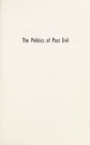 Politics Of Past Evil Religion Reconciliation And Dilemmas Of Transitional Justice Daniel Philpott