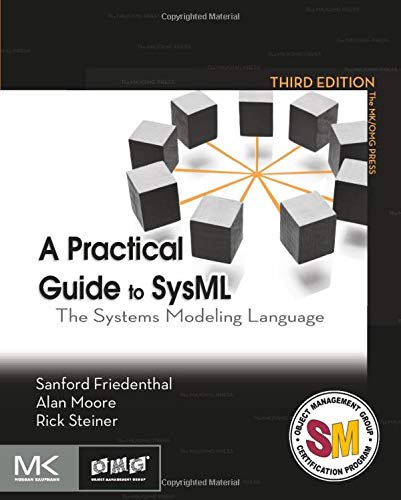 A Practical Guide To Sysml The Systems Modeling Language Third Edition 3rd Ed Instructors Solution Manual Solutions 3rd Edition Sanford Friedenthal