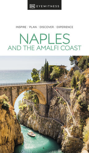 Dk Eyewitness Naples And The Amalfi Coast Dk Eyewitness