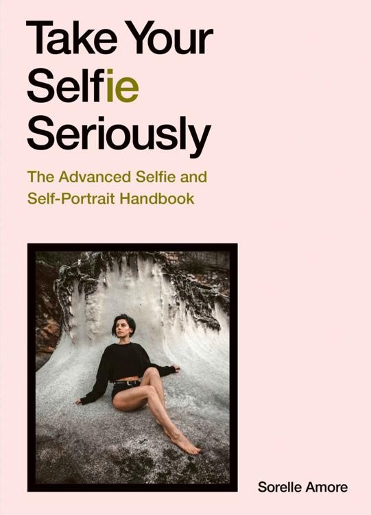 Take Your Selfie Seriously Sorelle Amore