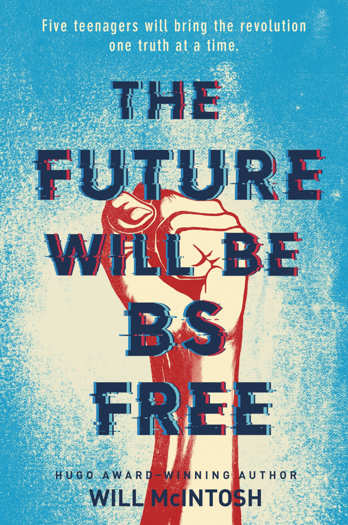 The Future Will Be Bs Free Will Mcintosh