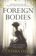 Foreign Bodies Cynthia Ozick
