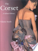 The Corset A Cultural History Valerie Steele