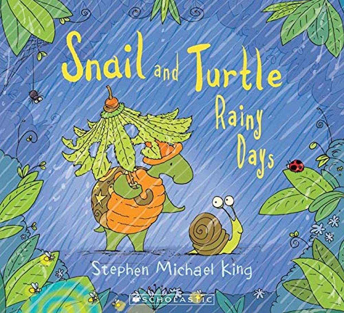 Snail And Turtle Rainy Days 1st Edition Stephen Michael King