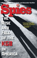 Spies The Rise And Fall Of The Kgb In America John Earl Haynes Harvey Klehr Alexander Vassiliev