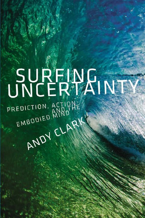 Surfing Uncertainty Andy Clark