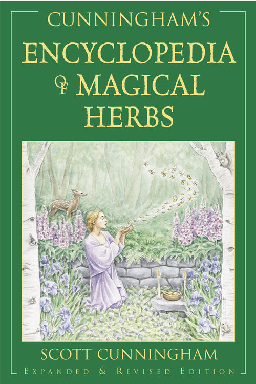 Cunninghams Encyclopedia Of Magical Herbs Cunninghams Encyclopedia Series Scott Cunningham
