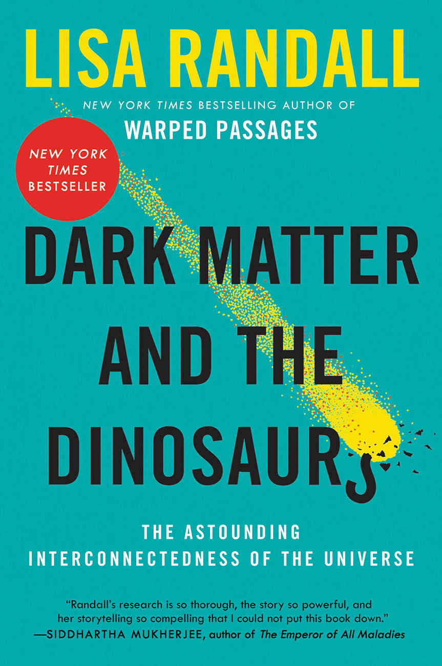 Dark Matter And The Dinosaurs Lisa Randall