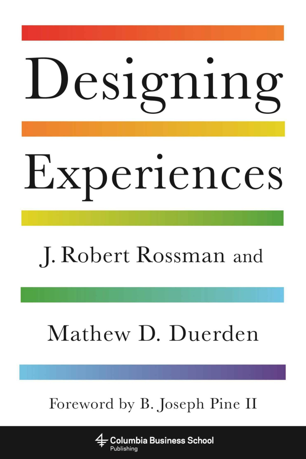 Designing Experiences J Robert Rossman Mathew D Duerden