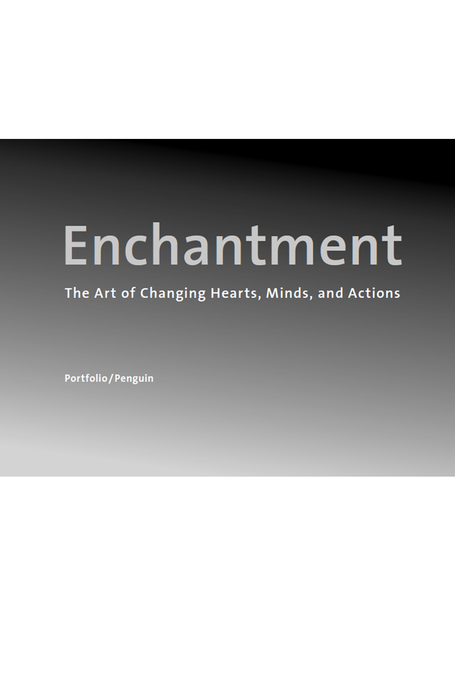 Enchantment The Art Of Changing Hearts Minds And Actions Guy Kawasaki