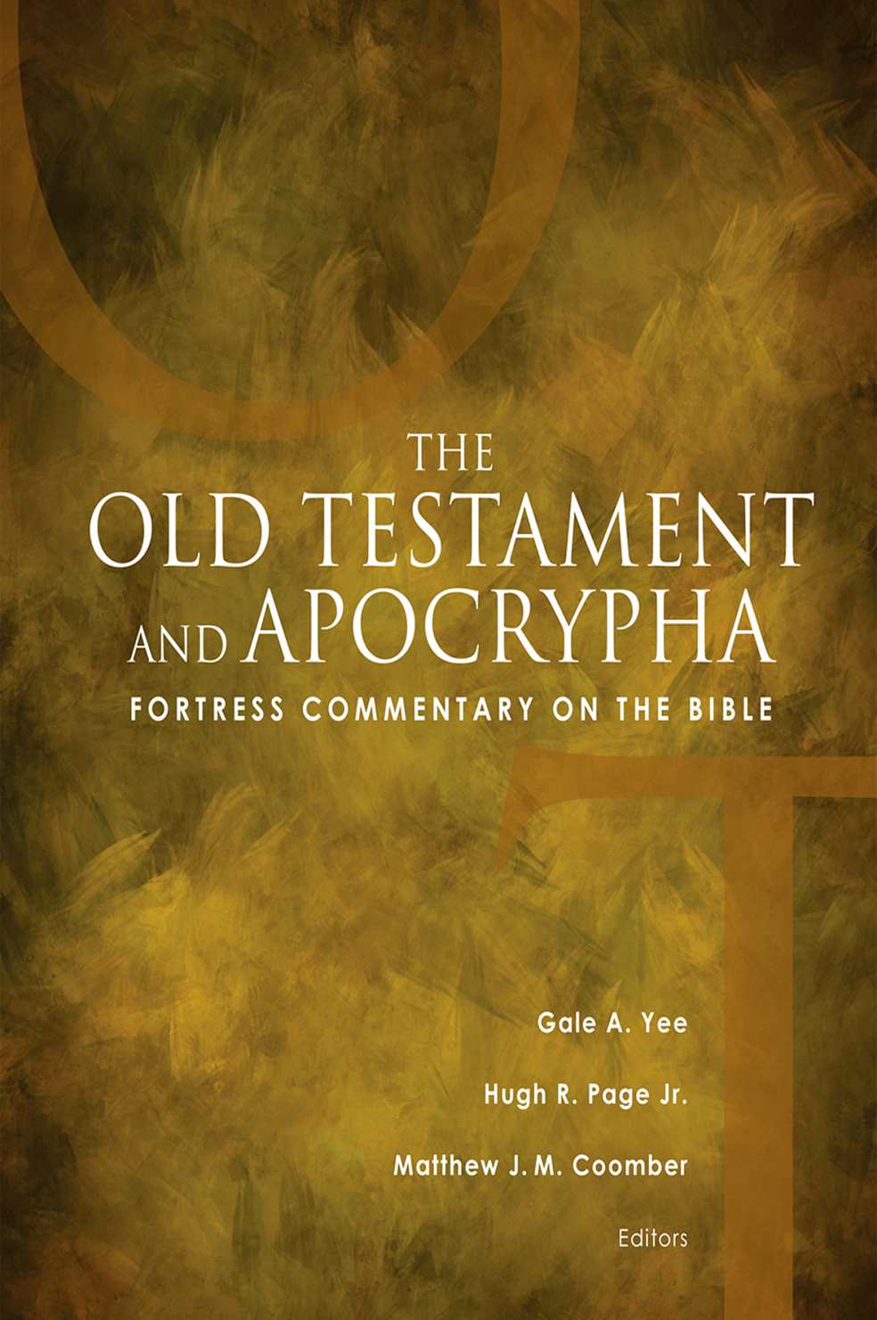 Fortress Commentary On The Bible Gale A Yee Page Hugh R Jr Matthew J M Coomber