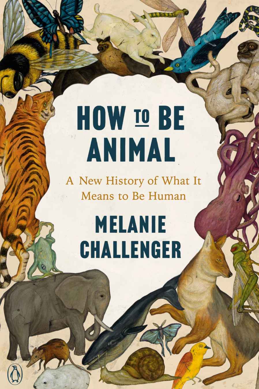 How To Be Animal Melanie Challenger