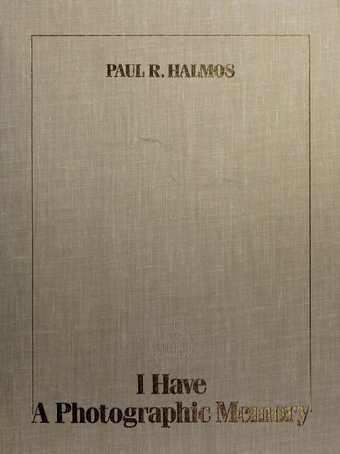 I Have A Photographic Memory Halmos Paul R