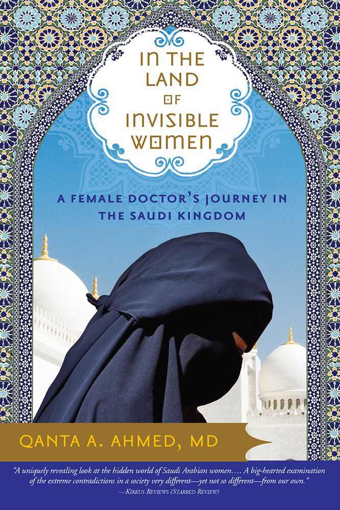 In The Land Of Invisible Women Qanta A Ahmed