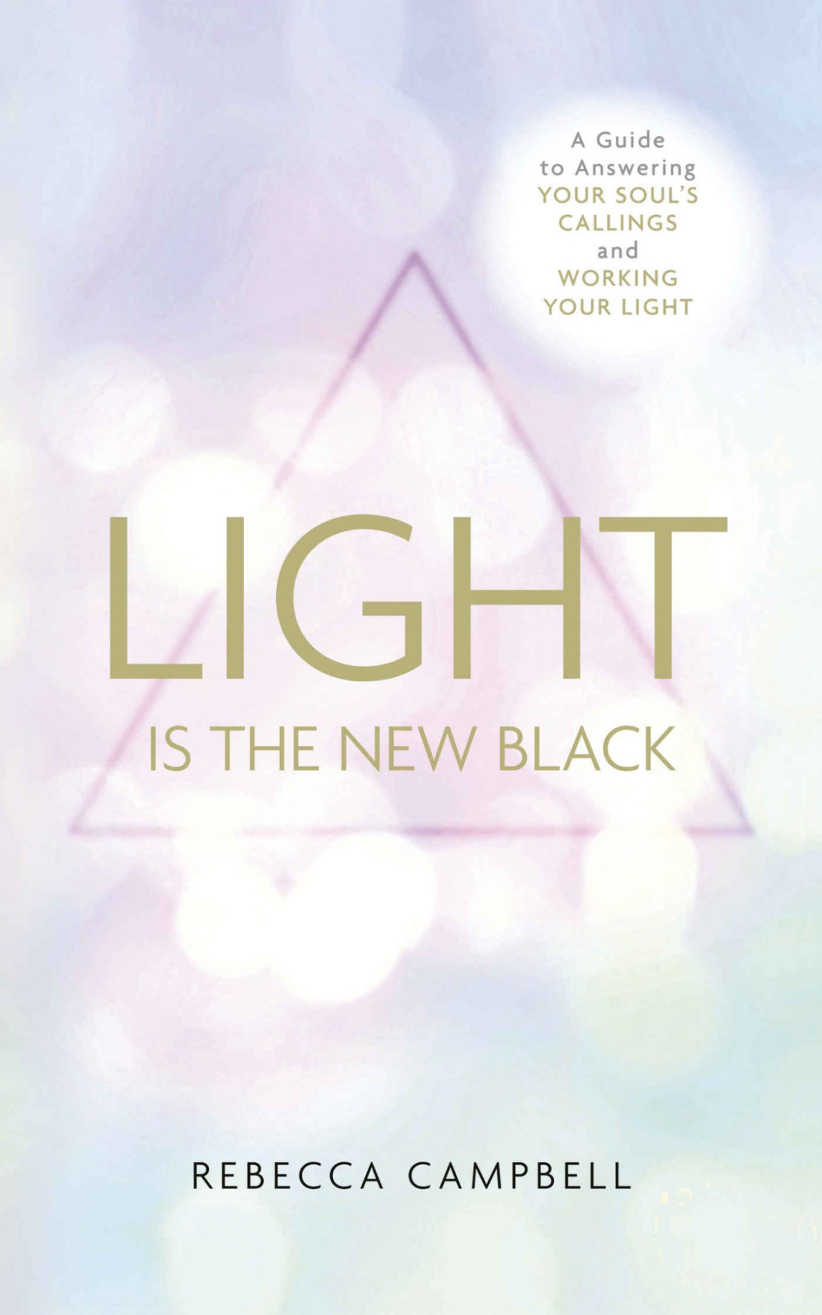 Light Is The New Black Rebecca Campbell