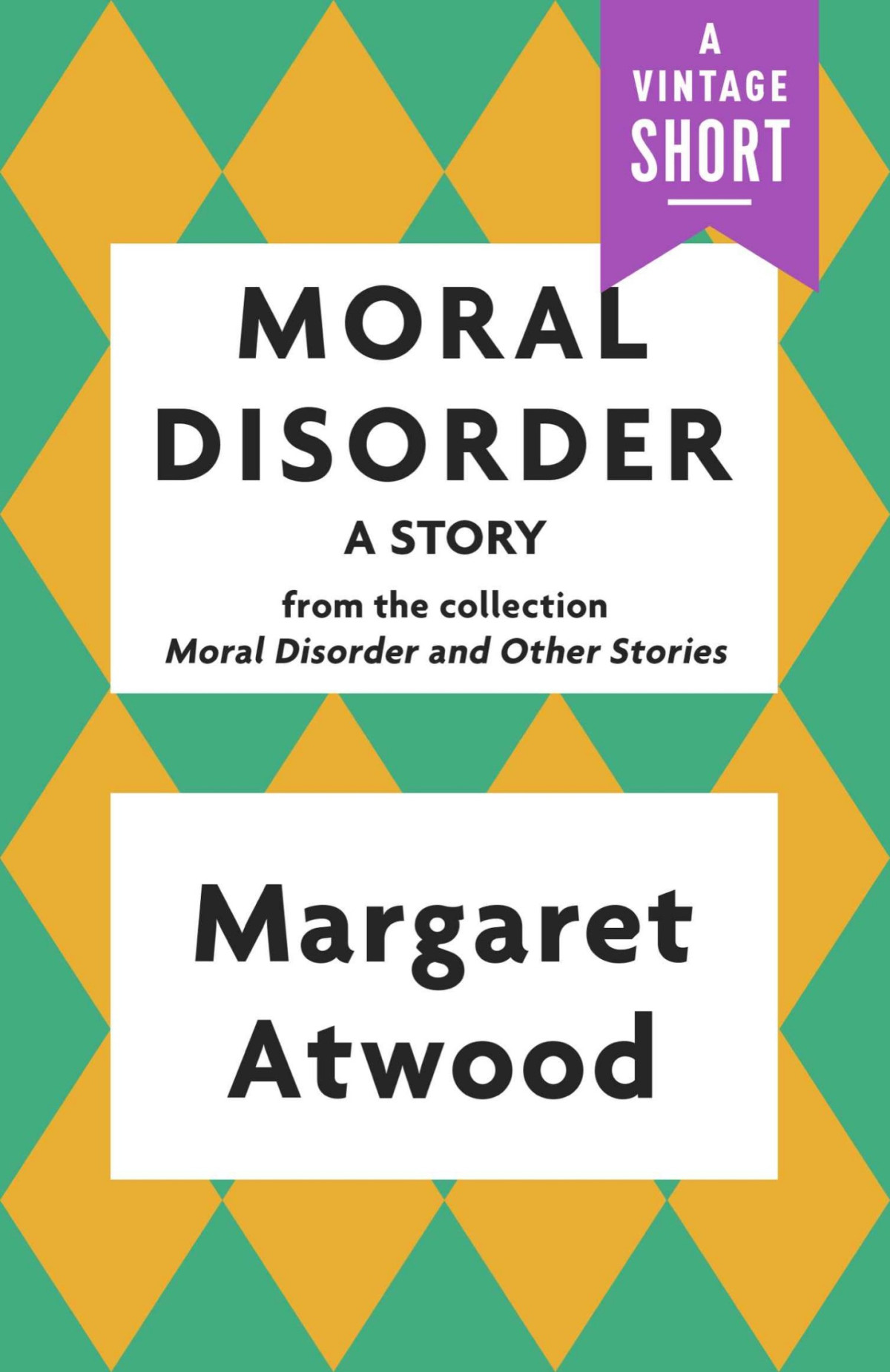 Moral Disorder A Story From The Collection Moral Disorder And Other Stories Margaret Atwood