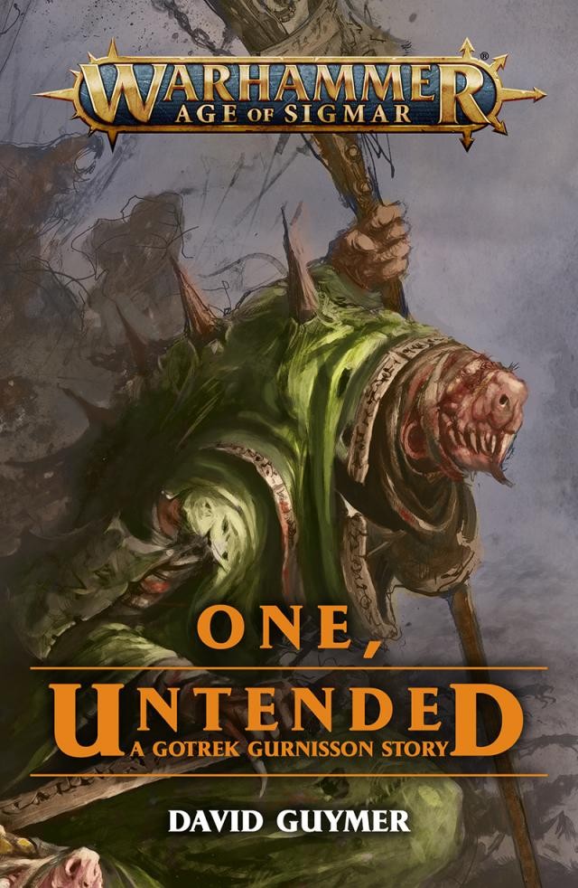 One Untended A Gotrek Gurnisson Short Story David Guymer
