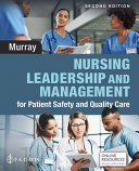 Nursing Leadership And Management For Patient Safety And Quality Care 2nd Edition 2nd Elizabeth A Murray