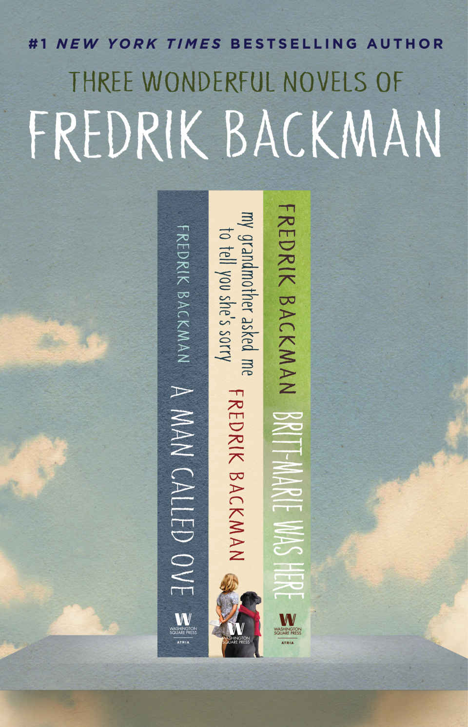 The Fredrik Backman Collection A Man Called Ove My Grandmother Asked Me To Tell You Shes Sorry And Brittmarie Was Here Fredrik Backman