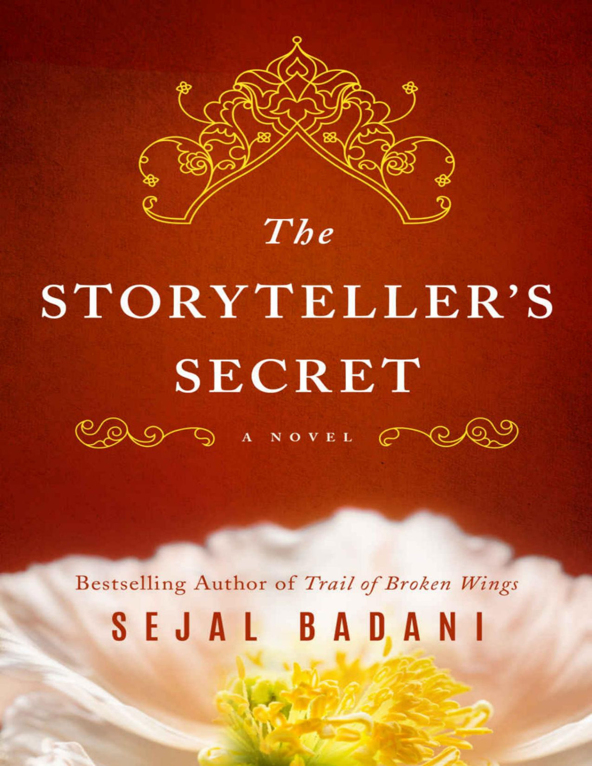 The Storytellers Secret A Novel Sejal Badani