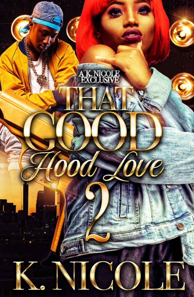 That Good Hood Love 2 K Nicole