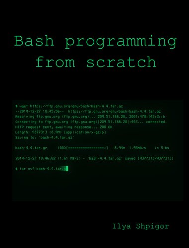 Bash Programming From Scratch Ilya Shpigor